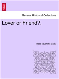 Lover or Friend?. VOL. II.