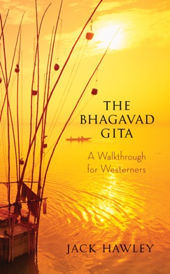 Capa do livro The Bhagavad Gita: A Walkthrough for Westerners de Jack Hawley