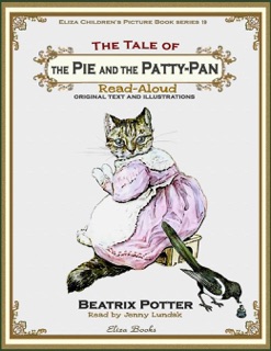 The Tale of the Pie and the Patty-Pan: Read Aloud by Beatrix Potter