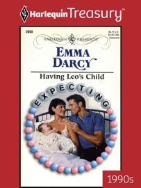 HAVING LEO'S CHILD - Emma Darcy
