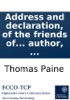 Book Address and declaration, of the friends of universal peace and liberty: held at the Thatched House Tavern, St. James's Street. August 20th. 1791. By Thomas Paine, ... Together with some verses, by the same author, ...