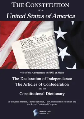 Read: The Constitution of the United States, The Declaration of Independence, The Articles of Confederation, Book The Constitutional Dictionary