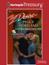 A LITTLE TEXAS TWO-STEP - Peggy Moreland
