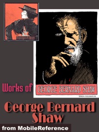 Works of George Bernard Shaw - George Bernard Shaw
