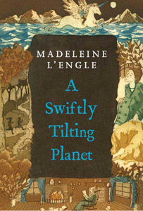 A Swiftly Tilting Planet - Madeleine L'Engle Cover Art