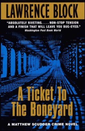 A Ticket to the Boneyard - Lawrence Block