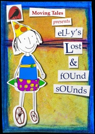Elly's Lost & Found Sounds - Jacqueline O Rogers & Moving Tales Inc.