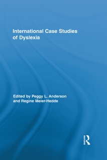 International Case Studies of Dyslexia by Peggy L. Anderson & Regine Meier-Hedde