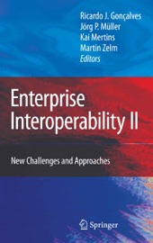 Enterprise Interoperability II - Ricardo Jardim-Gonçalves, Jörg Müller, Kai Mertins & Martin Zelm