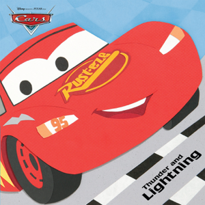 Cars:  Thunder and Lightning - Disney Books Cover Art