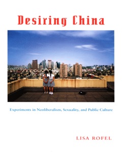 Desiring China by Lisa Rofel