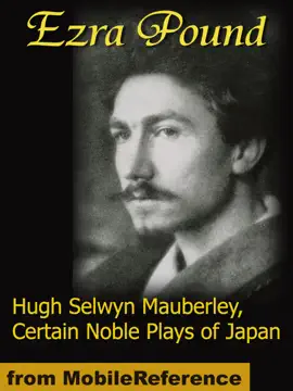 Hugh Selwyn Mauberley & Certain Noble Plays of Japan