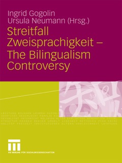 Streitfall Zweisprachigkeit - The Bilingualism Controversy by Ingrid Gogolin & Ursula Neumann