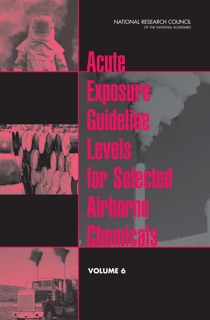 Acute Exposure Guideline Levels for Selected Airborne Chemicals by Committee on Acute Exposure Guideline Levels