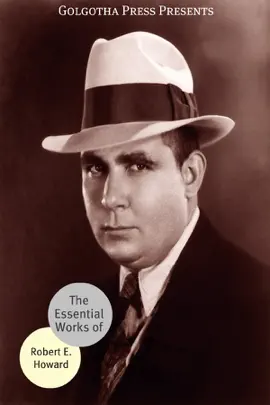 Read: The Essential Works of Robert Book E. Howard