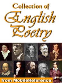 Collection of English Poetry - William Blake, Elizabeth Barrett Browning, Robert Browning, G. G. Lord Byron, John Keats, William Shakespeare, Percy Bysshe Shelley, Alfred Lord Tennyson, William Wordsworth & W. B. Yeats
