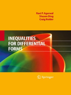 Inequalities for Differential Forms by Ravi P. Agarwal, Shusen Ding & Craig Nolder
