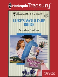 LUKE'S WOULD-BE BRIDE - Sandra Steffen