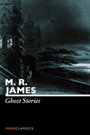 Ghost Stories - M. R. James
