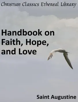 Read: Handbook on Faith, Hope, Book and Love