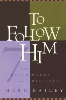 To Follow Him by Mark Bailey