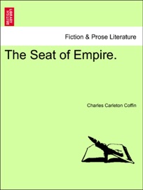 The Seat of Empire. Charles Carleton Coffin