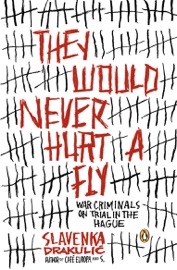 They Would Never Hurt a Fly