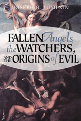 Fallen Angels, The Watchers, and the Origins of Evil