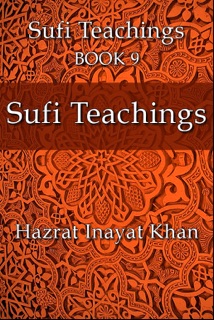 Sufi Teachings by Hazrat Inayat Khan