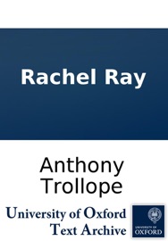 Rachel Ray - Anthony Trollope