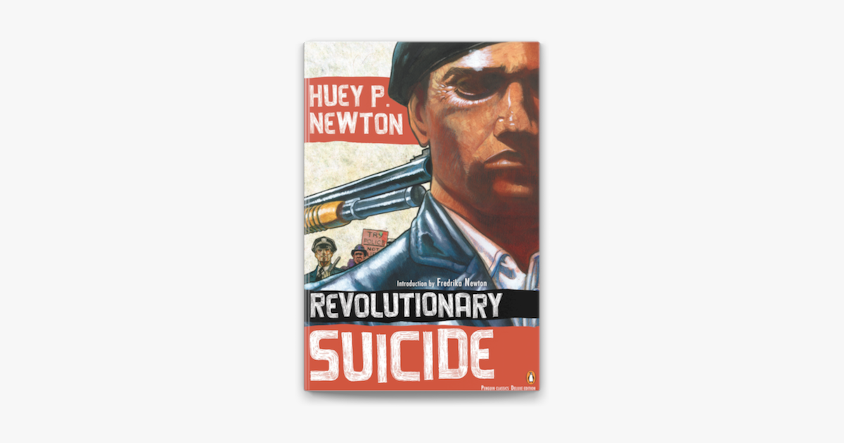 Revolutionary Suicide by Huey P. Newton, Fredrika Newton & Ho Che