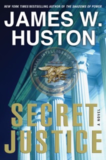 Secret Justice by James W Huston