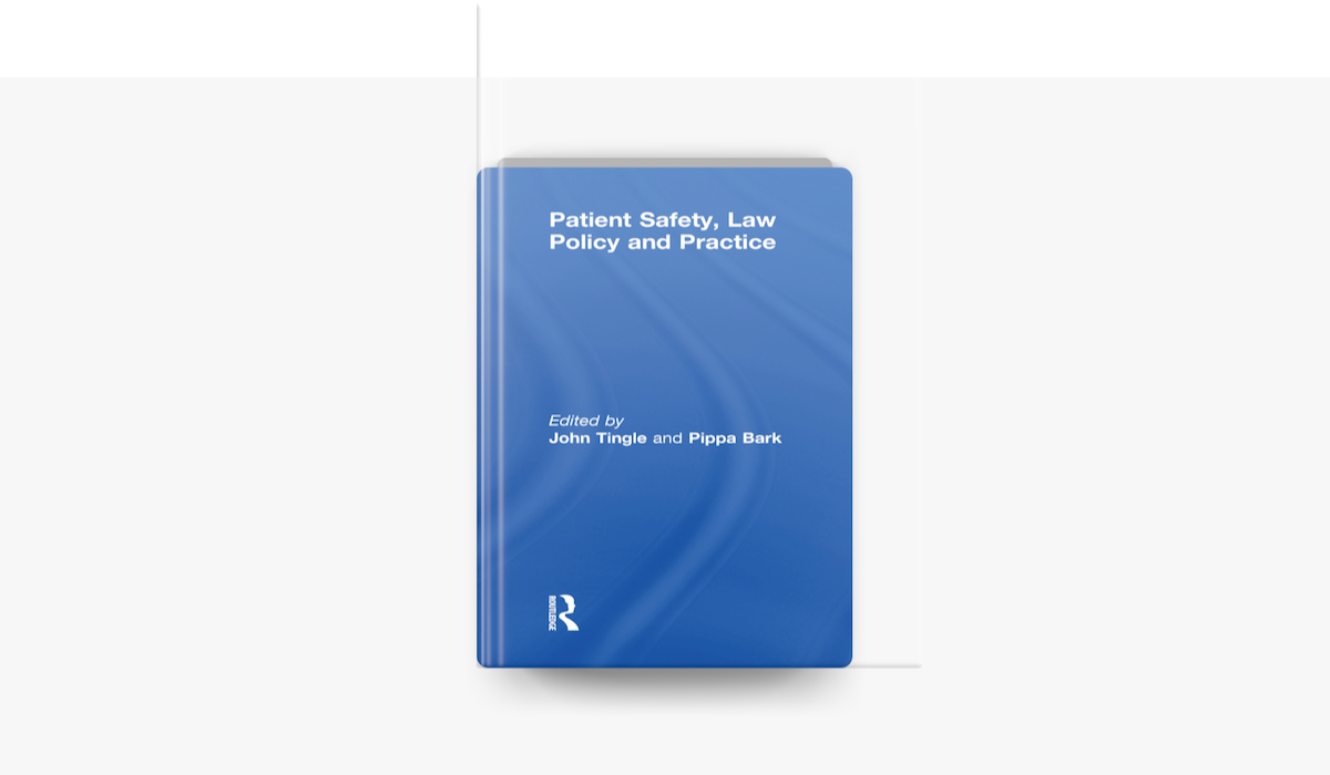 ‎Patient Safety, Law Policy and Practice de John Tingle & Pippa Bark en ...