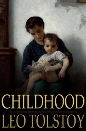 Childhood - Leo Tolstoy & C. J. Hogarth