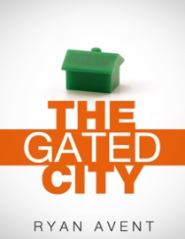 The Gated City: How America Made Its Most Productive Places Ever Less Accessible