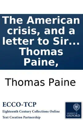 Read: The American crisis, and a letter to Sir Guy Carleton, on the murder of Captain Huddy, and Book the intended retaliation on Captain Asgill, of the Guards. By Thomas Paine,