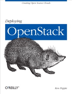 Deploying OpenStack by Ken Pepple