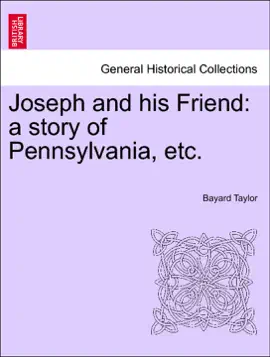 Read: Joseph and his Friend: a story of Pennsylvania, etc. Book