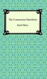 The Communist Manifesto - Karl Marx