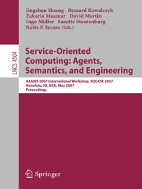 Service-Oriented Computing: Agents, Semantics, and Engineering - Jingshan Huang, Ryszard Kowalczyk & Zakaria Maamar