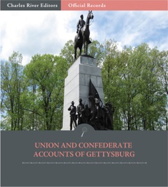Official Records of the Union and Confederate Armies: Union and Confederate Accounts of the Battle of Gettysburg - Robert E. Lee, George G. Meade & James Longstreet