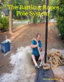 The Battling Ropes Pole System - John Brookfield