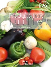 Produits frais juillet - Anne Cécile Odouard & Jérôme Odouard