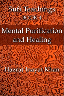 Mental Purification and Healing by Hazrat Inayat Khan