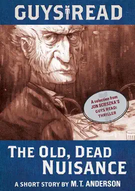 Read: Guys Read: The Book Old, Dead Nuisance