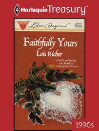 FAITHFULLY YOURS - Lois Richer
