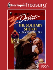 THE SOLITARY SHEIKH - Alexandra Sellers