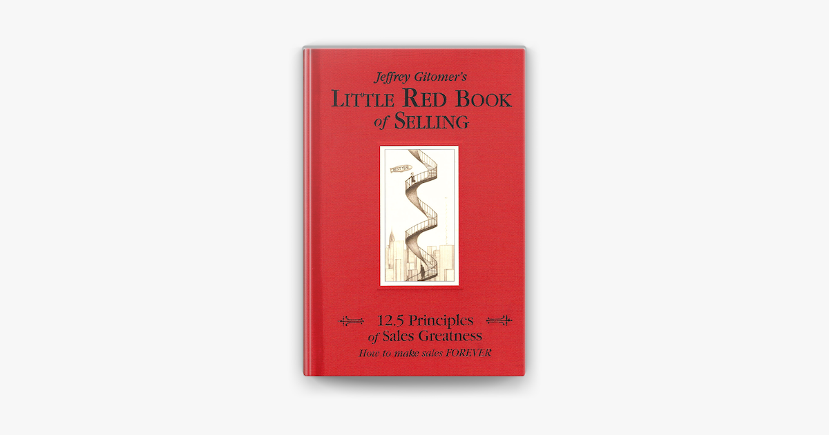 Jeffrey Gitomer's Little Red Book of Selling by Jeffrey Gitomer (ebook) -  Apple Books