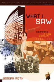 What I Saw - Joseph Roth & Michael Hofmann