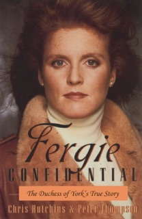 Fergie Confidential by Chris Hutchins & Peter Thompson
